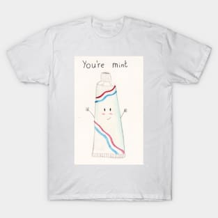 You're mint T-Shirt